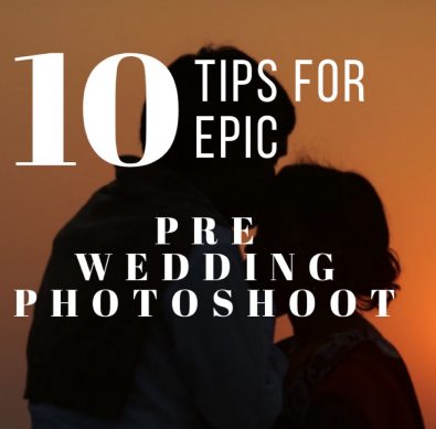 10-tips-for-epic-pre-wedding-photo-shoot